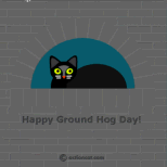 Ground Hog Day.